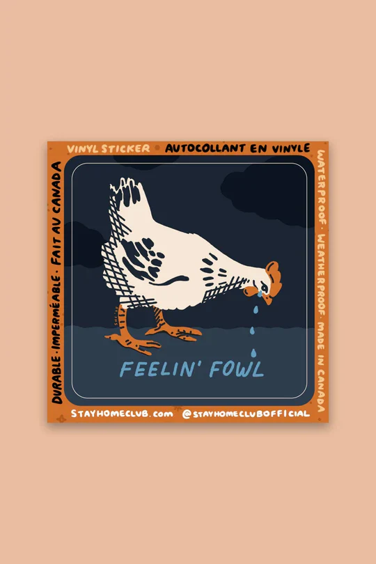 Stay Home Club - Vinyl Sticker - Feelin' Fowl (Hen)