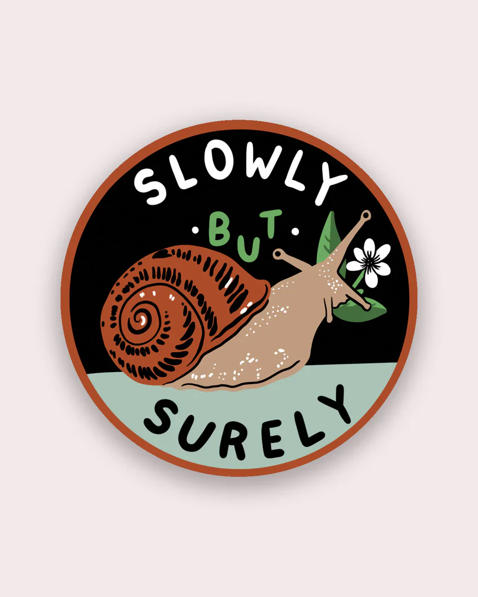 Stay Home Club - Vinyl Sticker - Slowly But Surely - Image 2